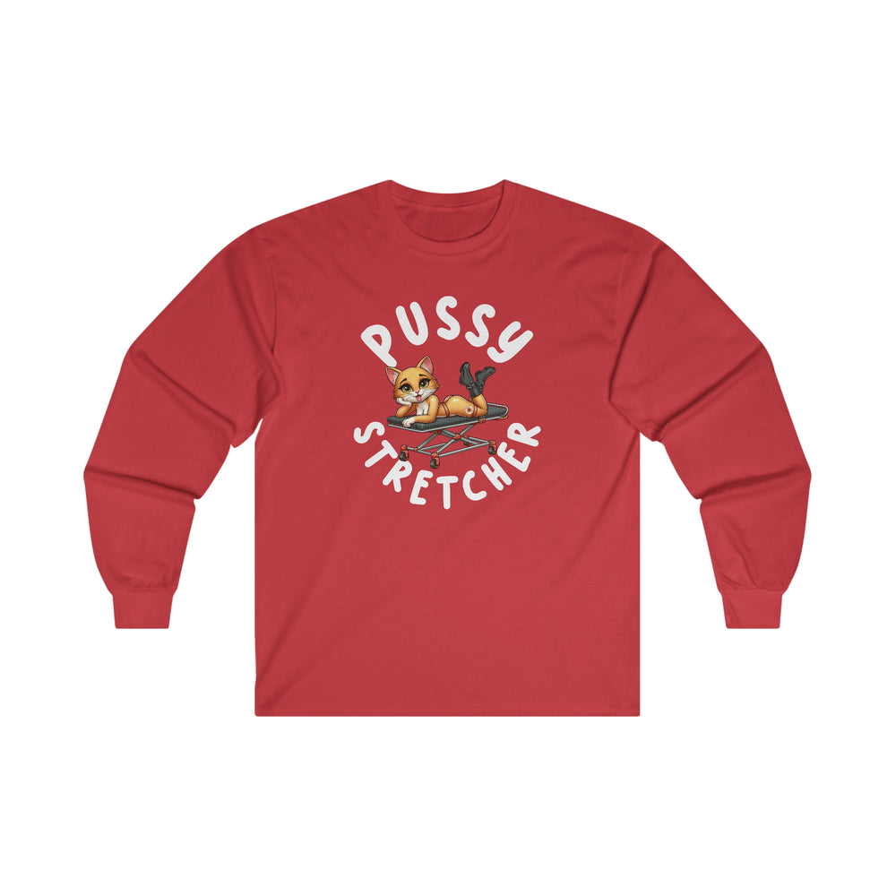 Pussy Stretcher Long Sleeve Tee
