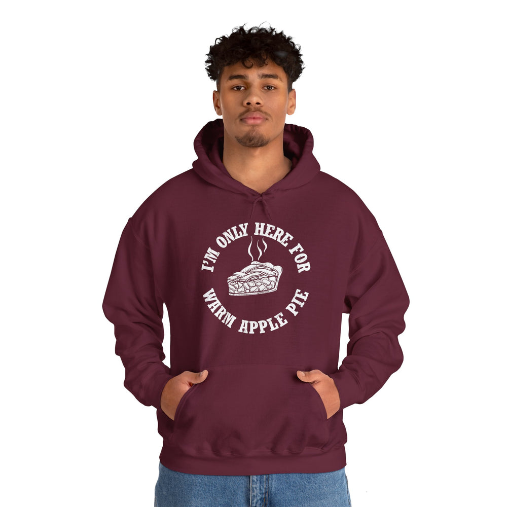 I'm Only Here For Warm Apple Pie Hooded Sweatshirt