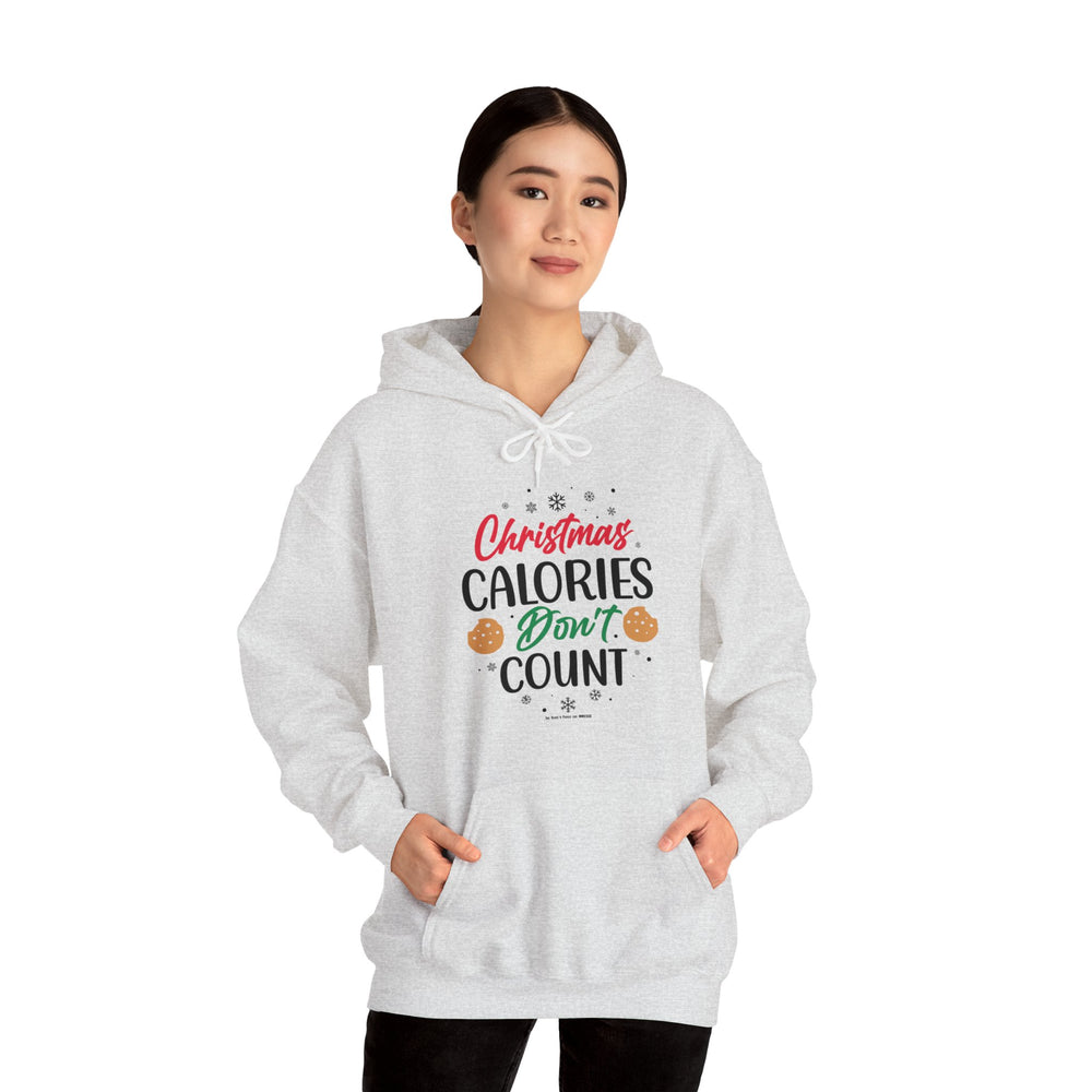 Christmas Calories Don't Count Hooded Sweatshirt
