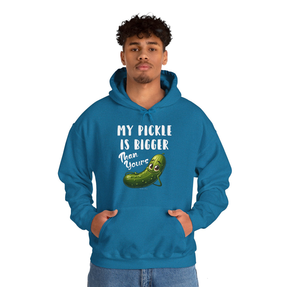 My Pickle Is Bigger Than Yours Hooded Sweatshirt