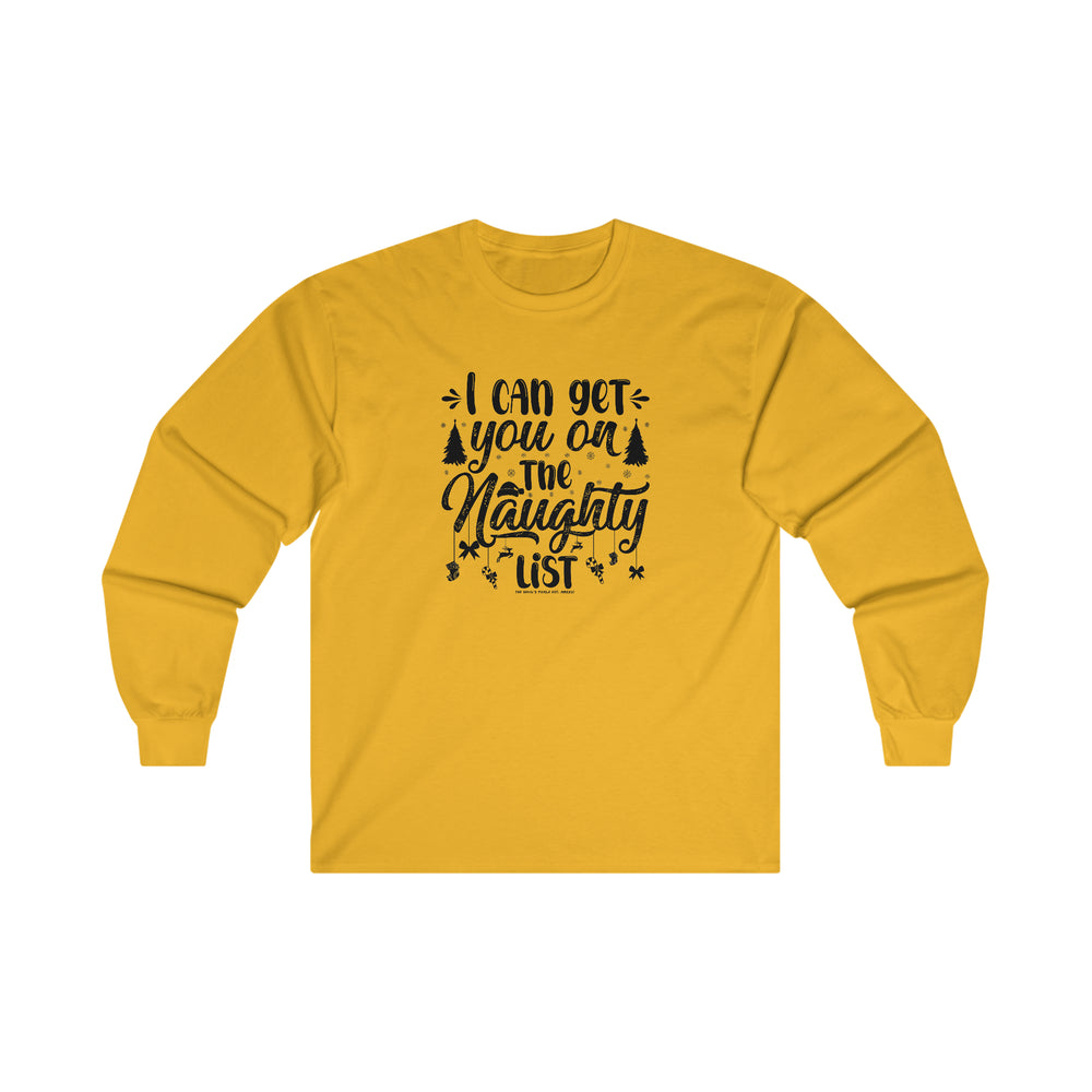 I Can Get You On The Naughty List Long Sleeve Tee