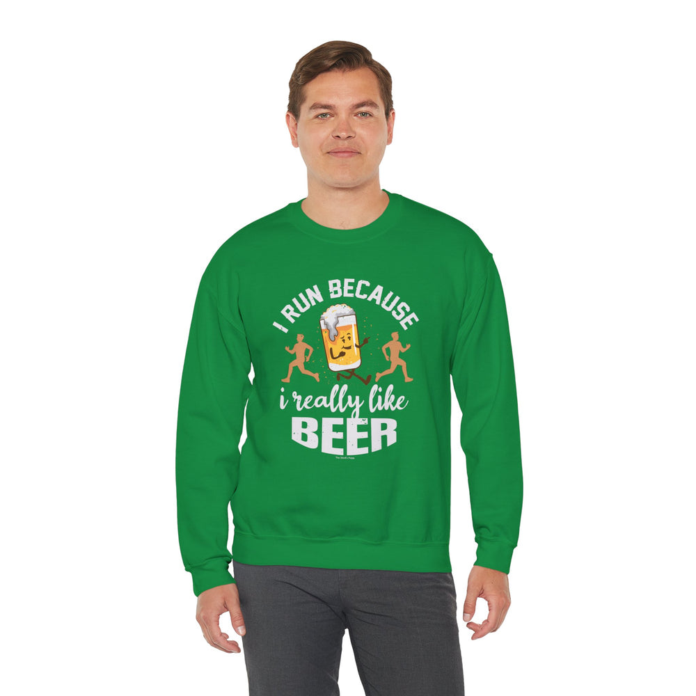I Run Because I Really Like Beer Crewneck Sweatshirt
