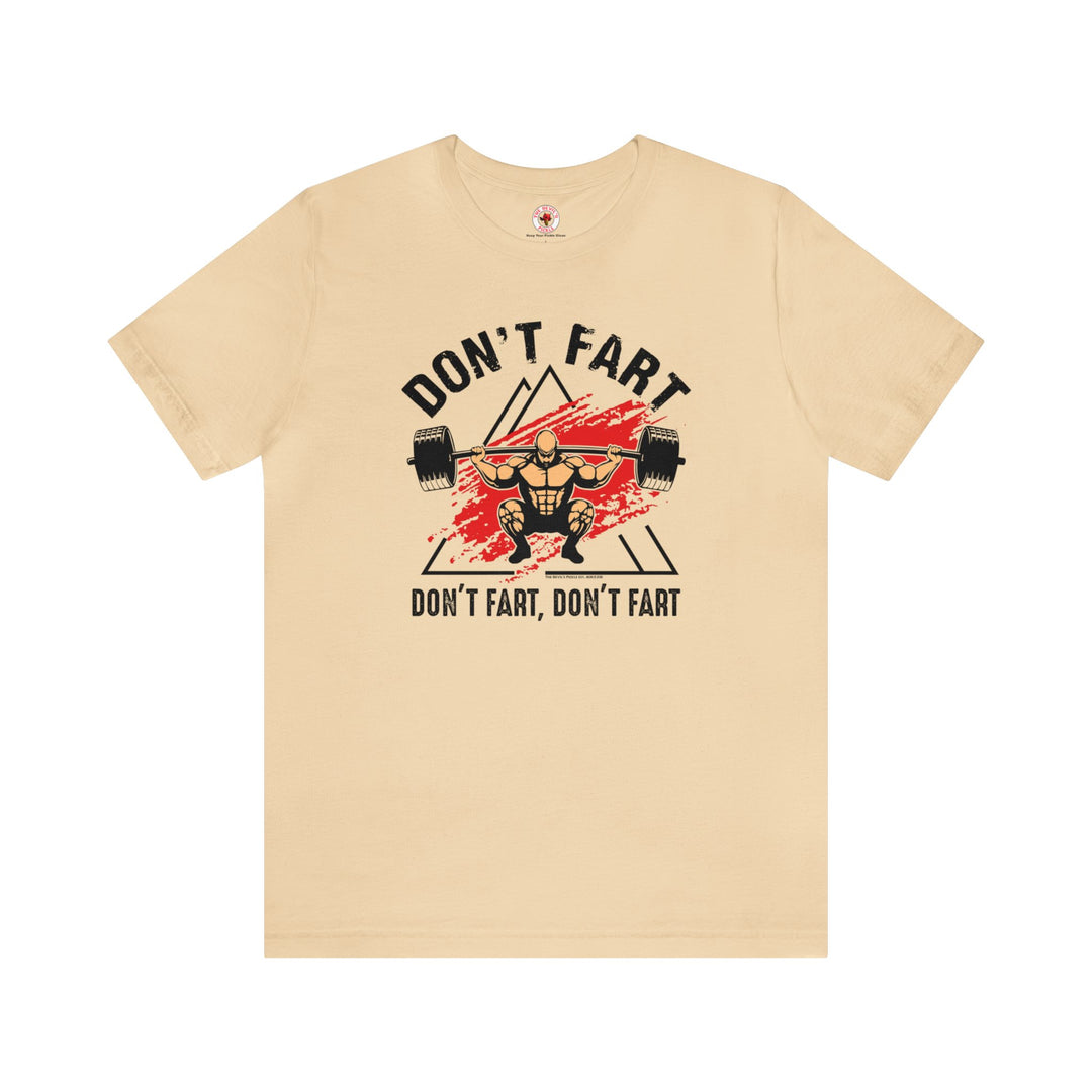 Don't Fart T-Shirt
