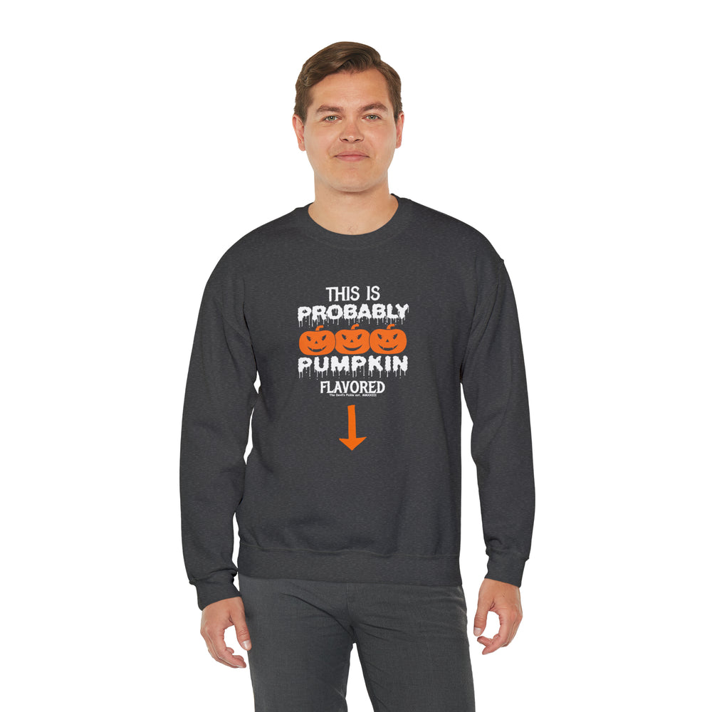 This is Probably Pumpkin Flavored Crewneck Sweatshirt