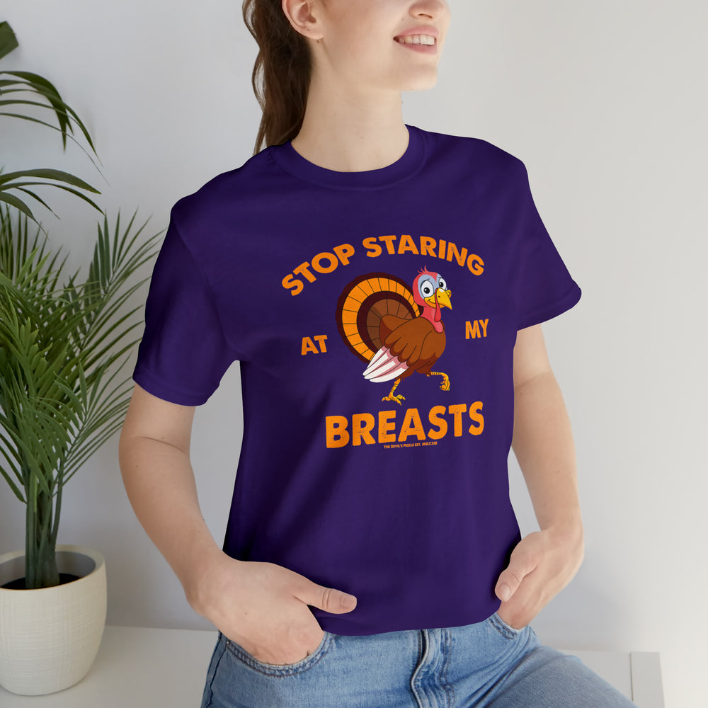 Stop Staring At My Breasts T-Shirt