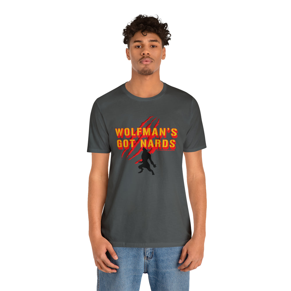 Wolfman's Got Nards T-Shirt