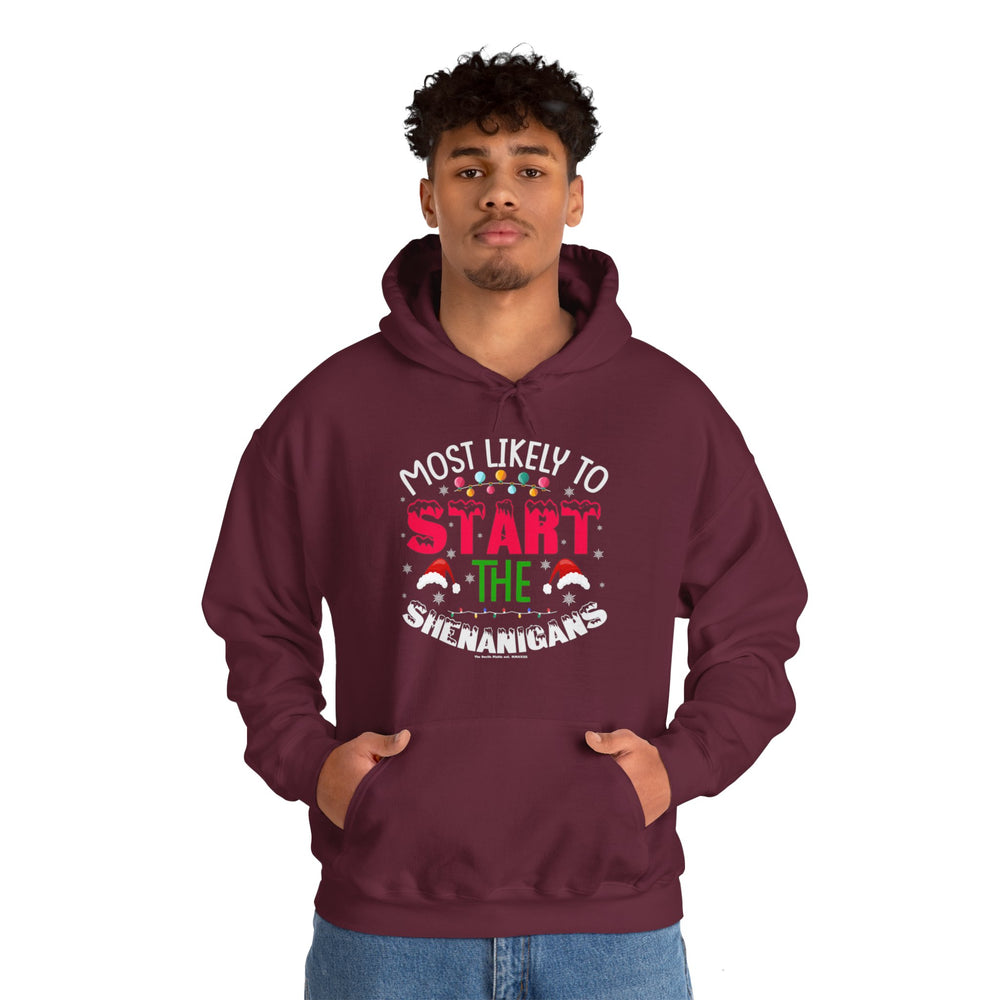 Most Likely To Start The Shenanigans Hooded Sweatshirt