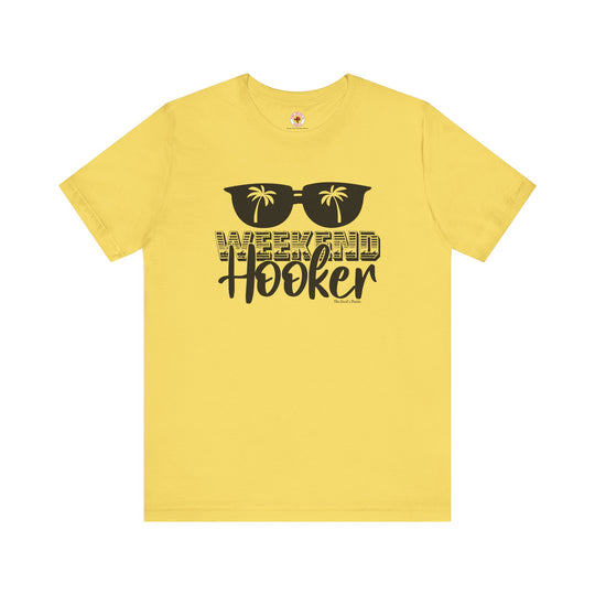 Weekend Hooker T-Shirt