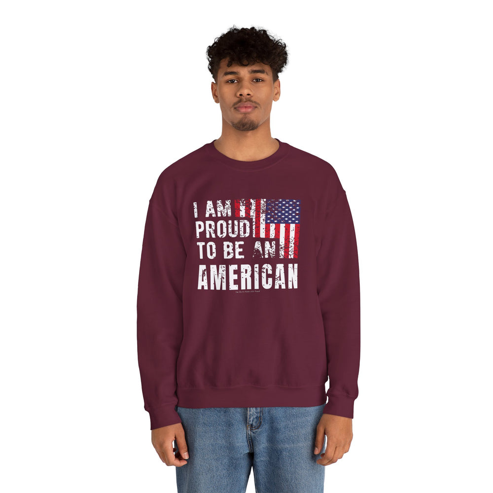 I Am Proud To Be An American Crewneck Sweatshirt