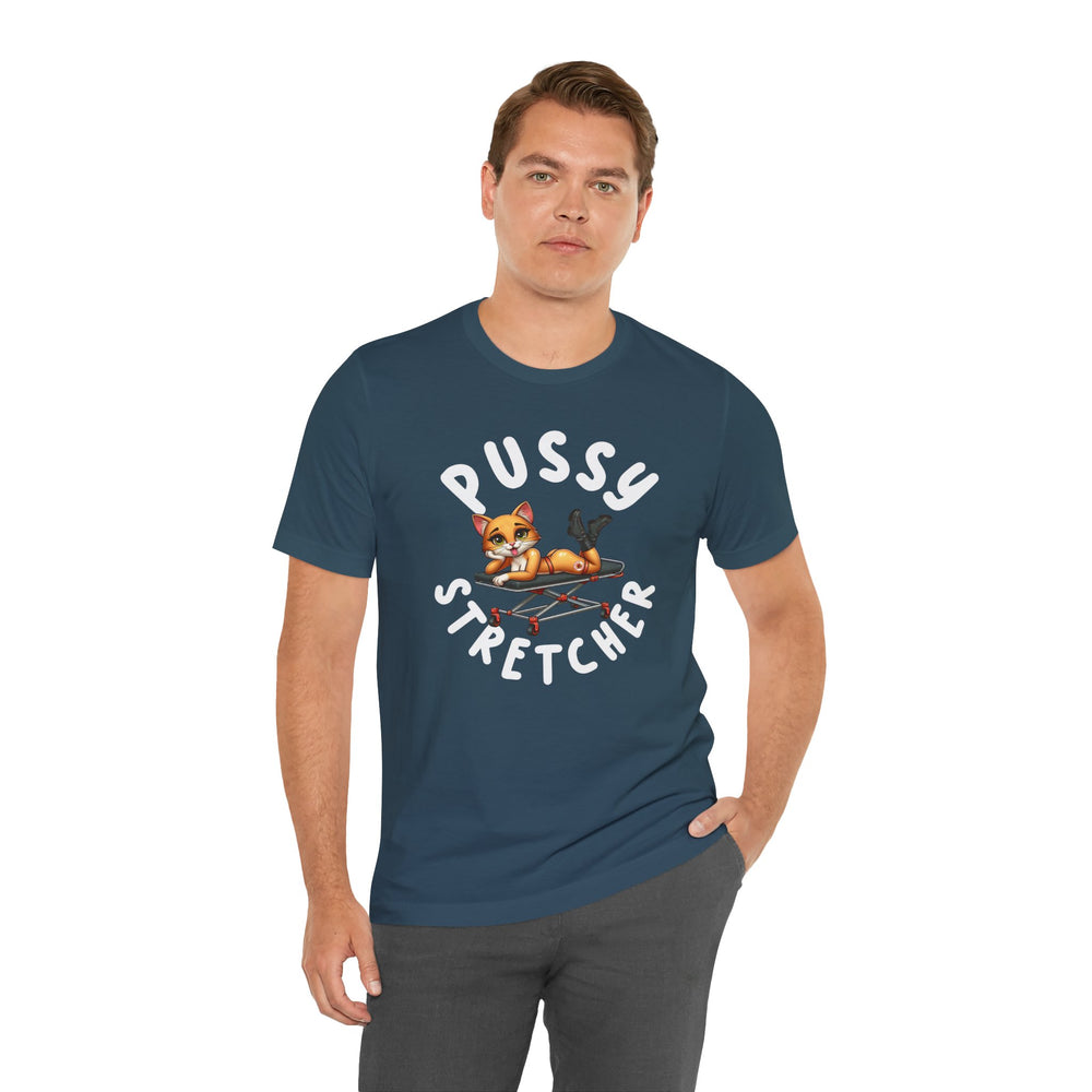 Pussy Stretcher T-Shirt