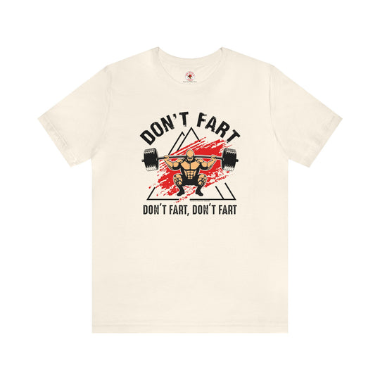Don't Fart T-Shirt
