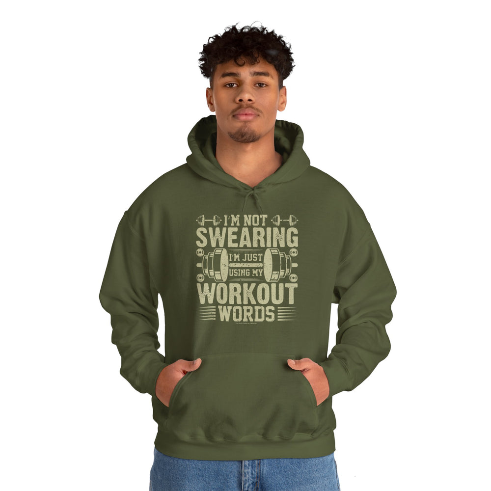 I'm Not Swearing I'm Just Using My Workout Words Hooded Sweatshirt