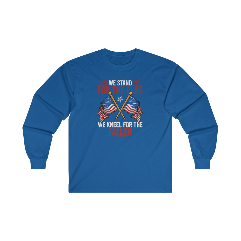We Stand For The Flag Long Sleeve Tee