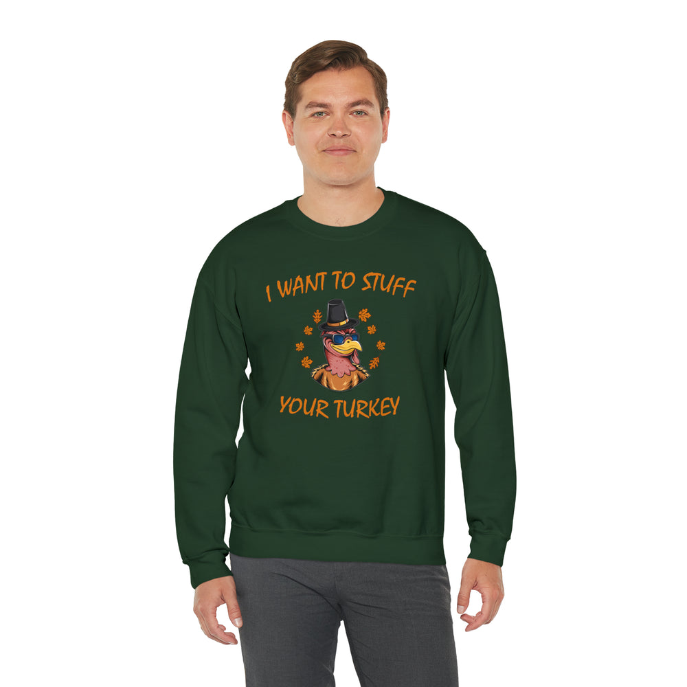 I Want To Stuff Your Turkey Crewneck Sweatshirt