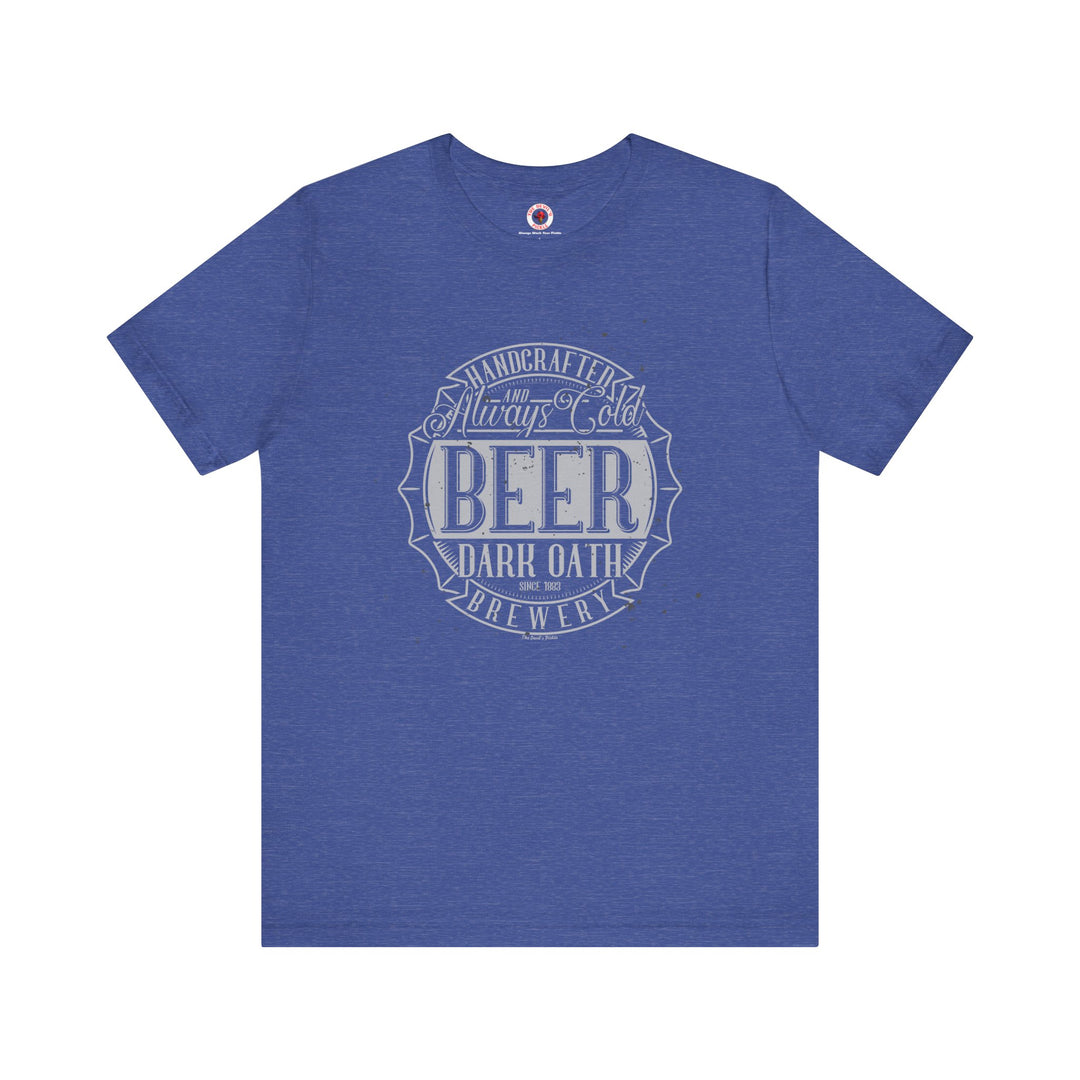 Handcrafted and Always Cold Beer T-Shirt