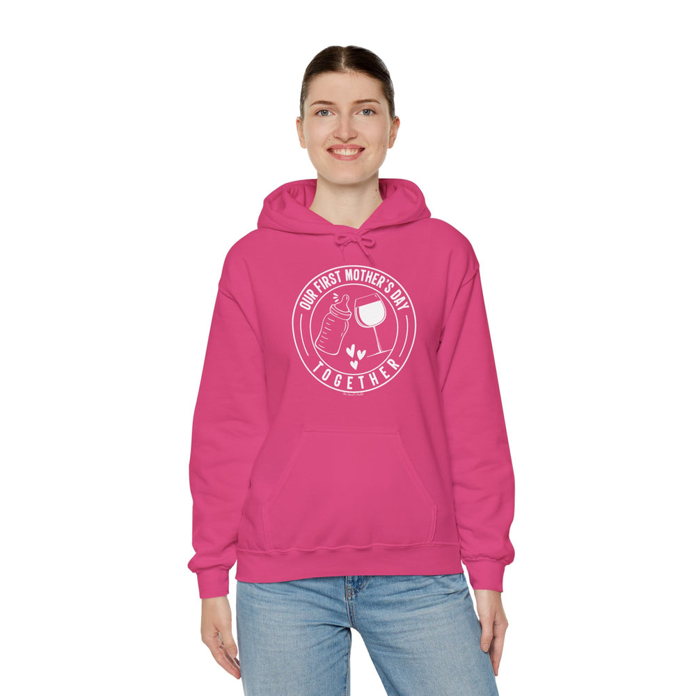 Our First Mothers Day Together Hooded Sweatshirt