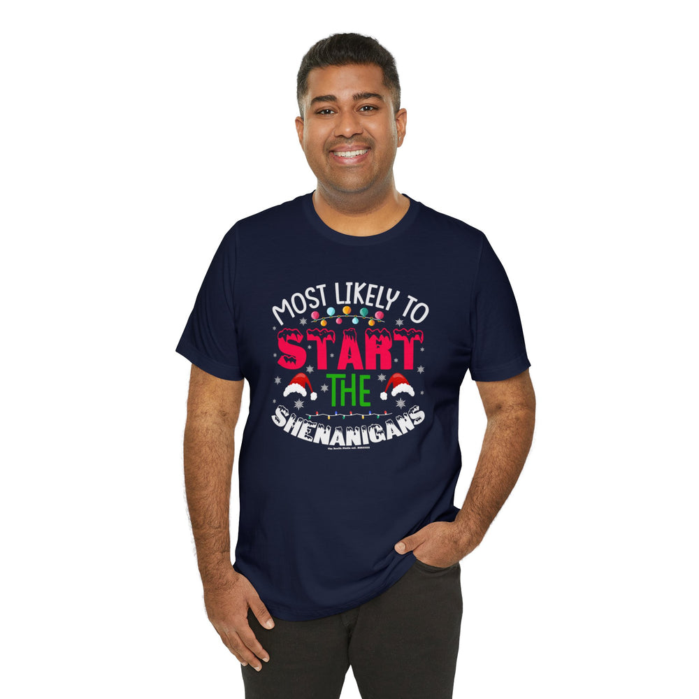Most Likely To Start The Shenanigans T-Shirt