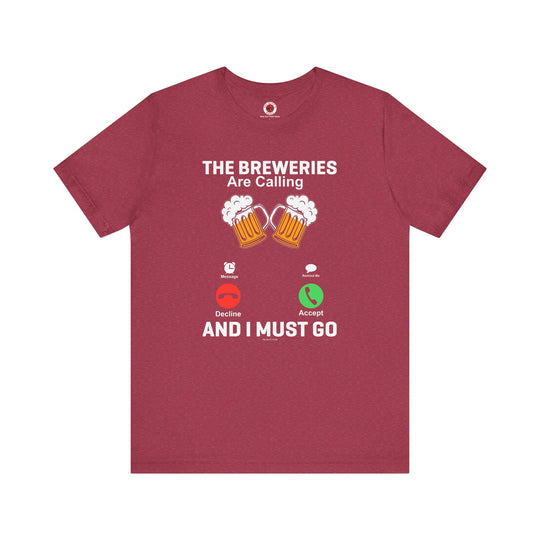 The Breweries Are Calling T-Shirt.