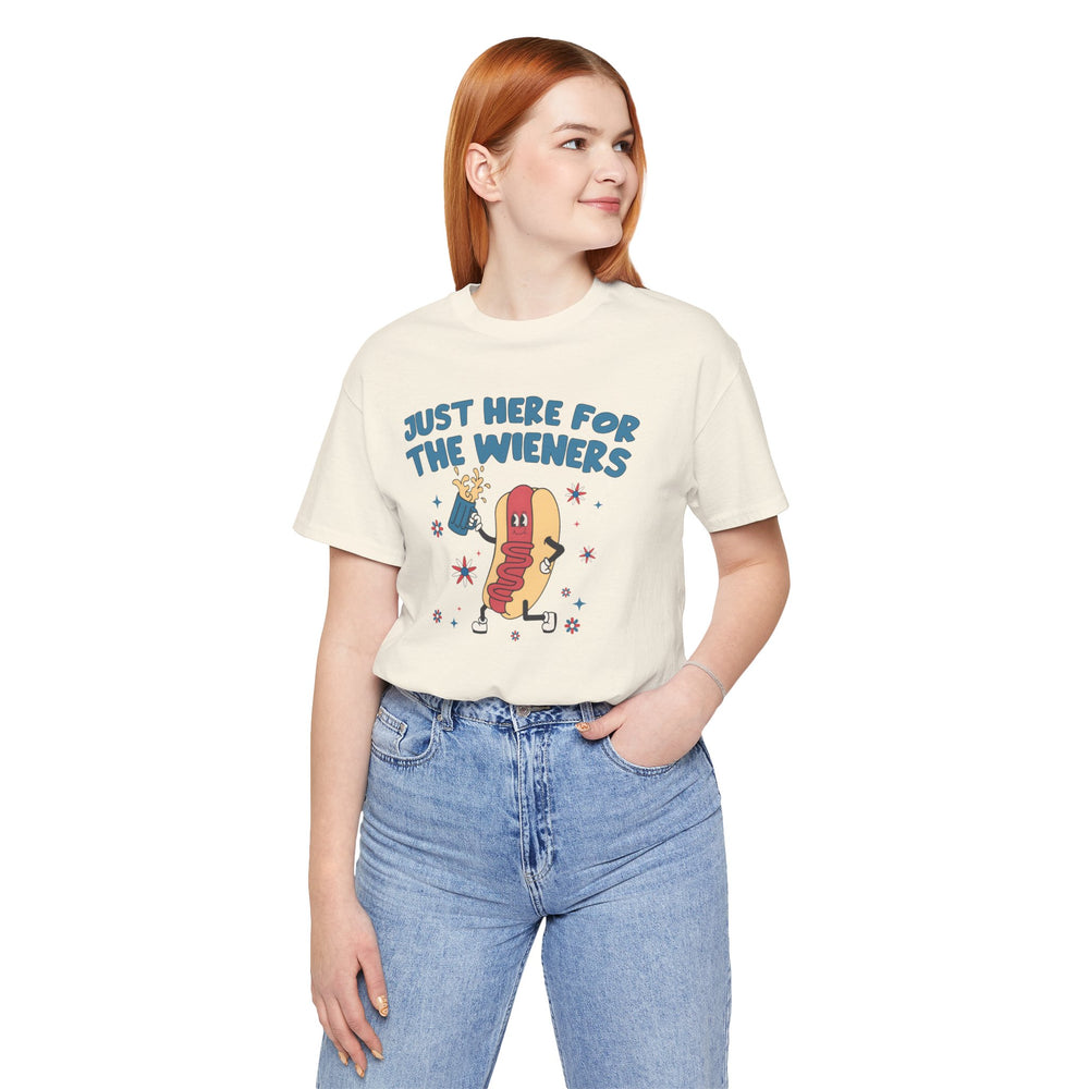 Just Here For The Wieners T-Shirt