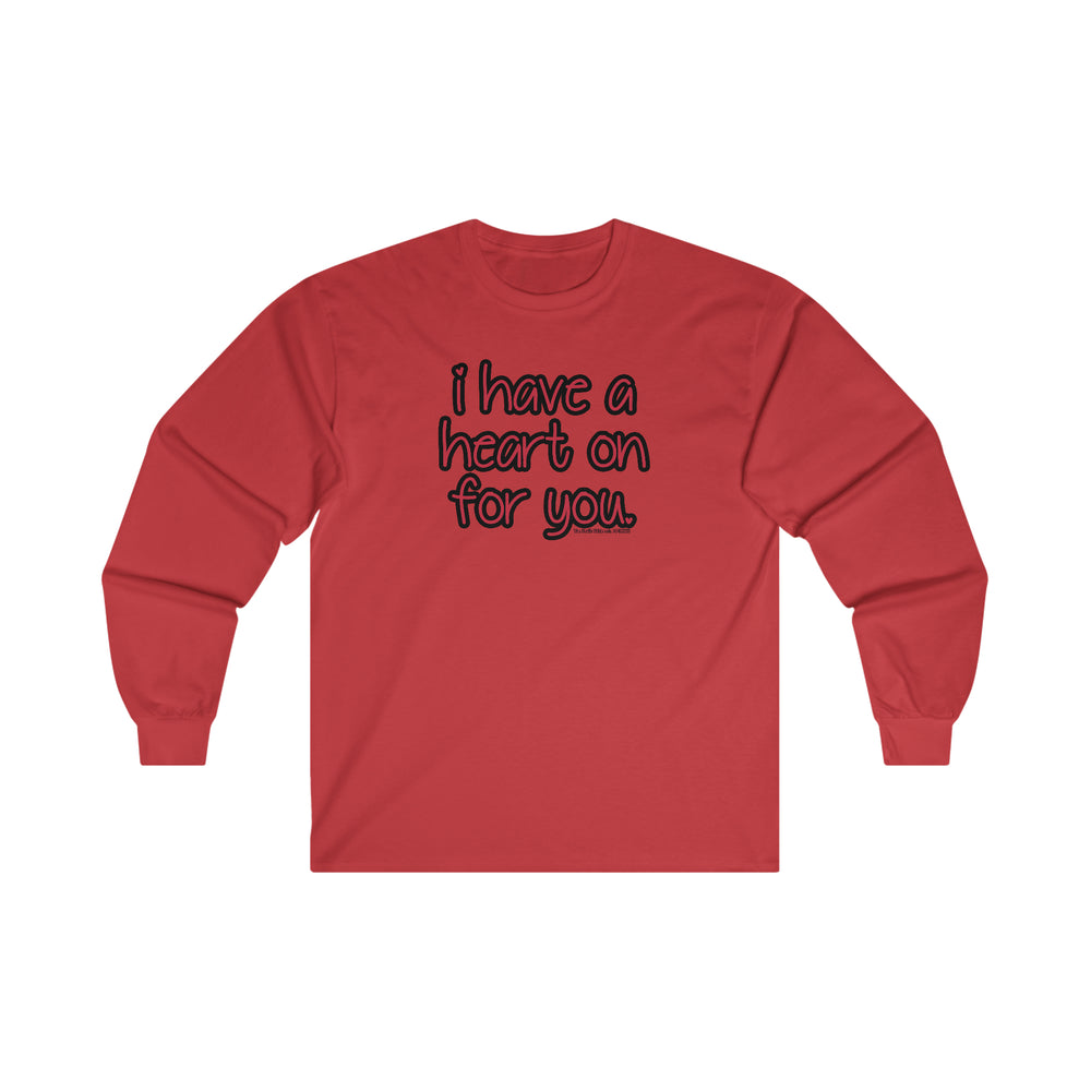 I Have A Heart On For You Long Sleeve Tee