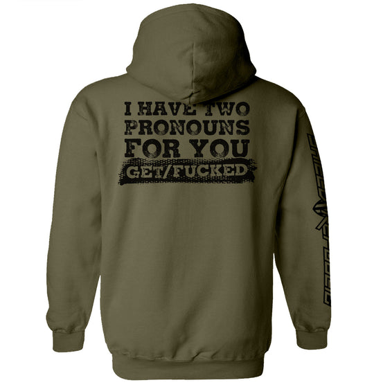 I Have Two Pronouns For You Get/Fucked Shirts