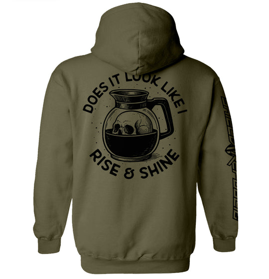 Does It Look Like I Rise & Shine Shirts