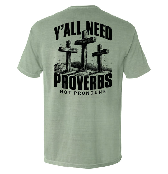 Y'all Needs Proverbs Not Pronouns Shirts