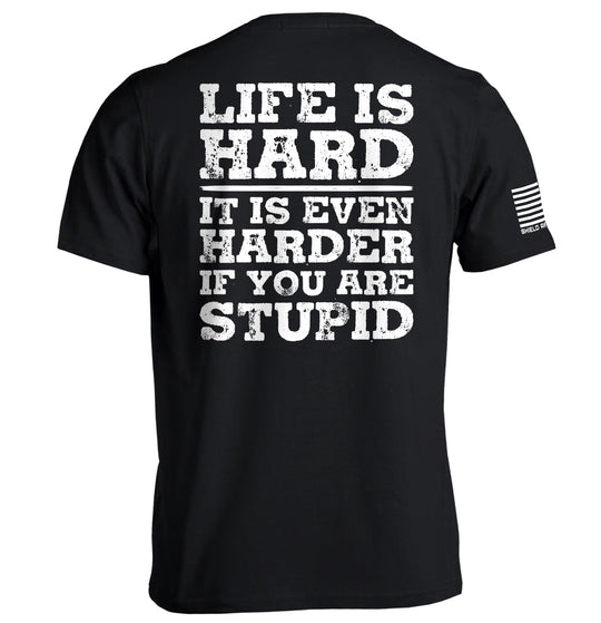Life Is Hard Shirts