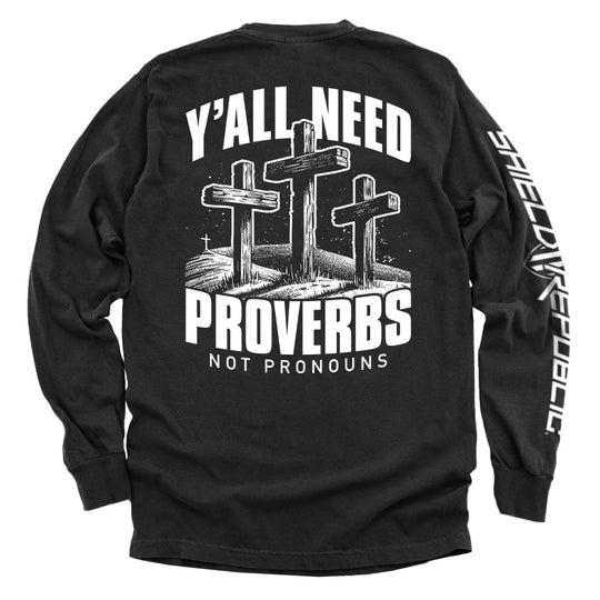 Y'all Needs Proverbs Not Pronouns Shirts