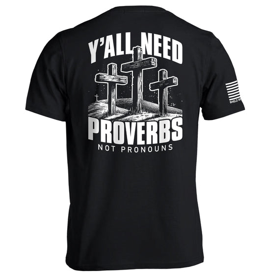 Y'all Needs Proverbs Not Pronouns Shirts