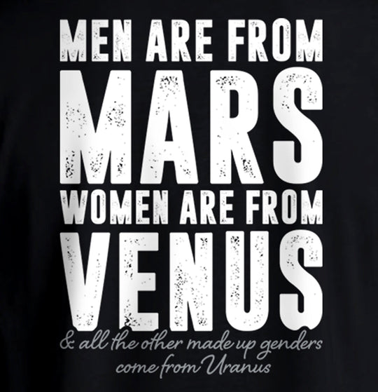 Men are from Mars Women are from Venus Shirts