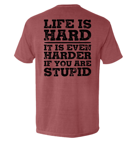 Life Is Hard Shirts