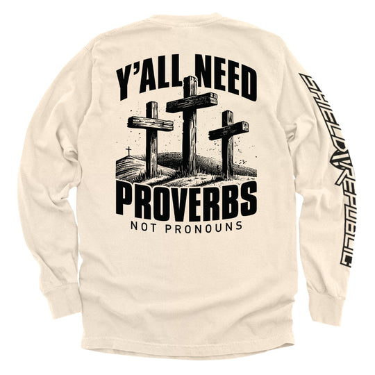 Y'all Needs Proverbs Not Pronouns Shirts