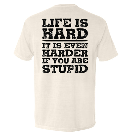 Life Is Hard Shirts