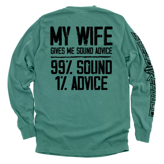 My Wife Gives Me Sound Advice Shirts