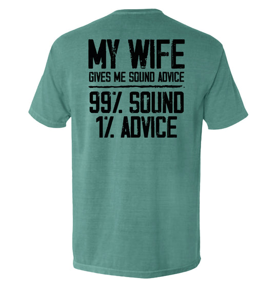 My Wife Gives Me Sound Advice Shirts