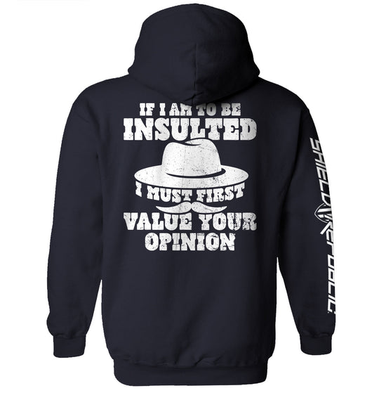 If I Am To Be Insulted Shirts
