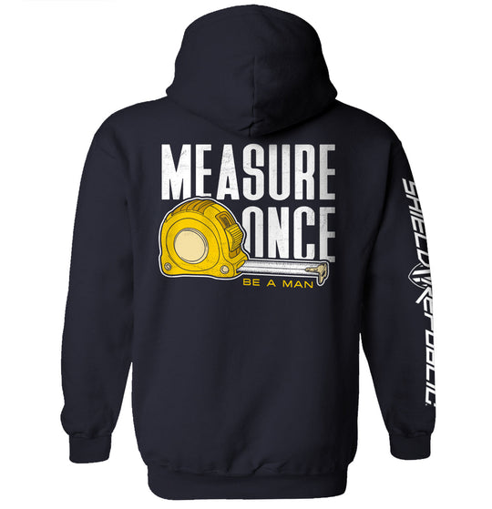 Measure Once Be a Man Shirts