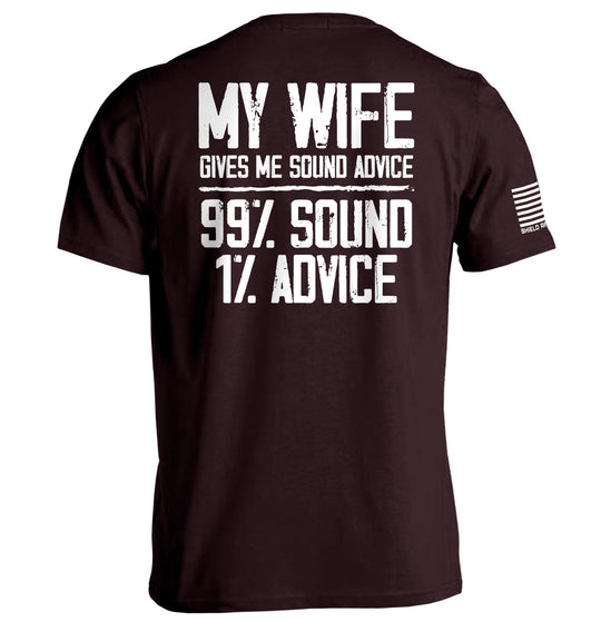 My Wife Gives Me Sound Advice Shirts