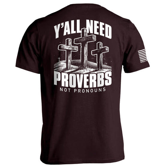 Y'all Needs Proverbs Not Pronouns Shirts