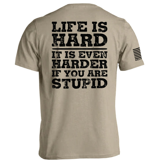 Life Is Hard Shirts