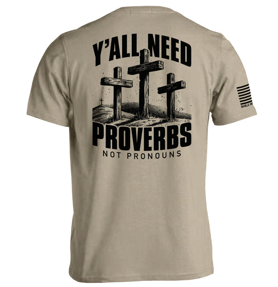 Y'all Needs Proverbs Not Pronouns Shirts