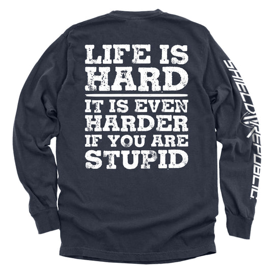 Life Is Hard Shirts
