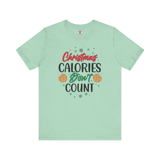 Christmas Calories Don't Count T-Shirt