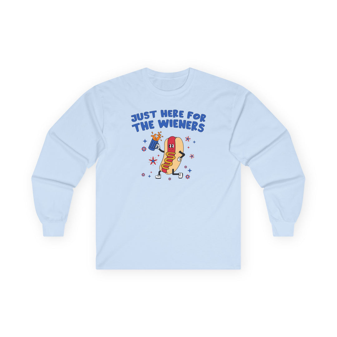 Just Here For The Wieners Long Sleeve Tee