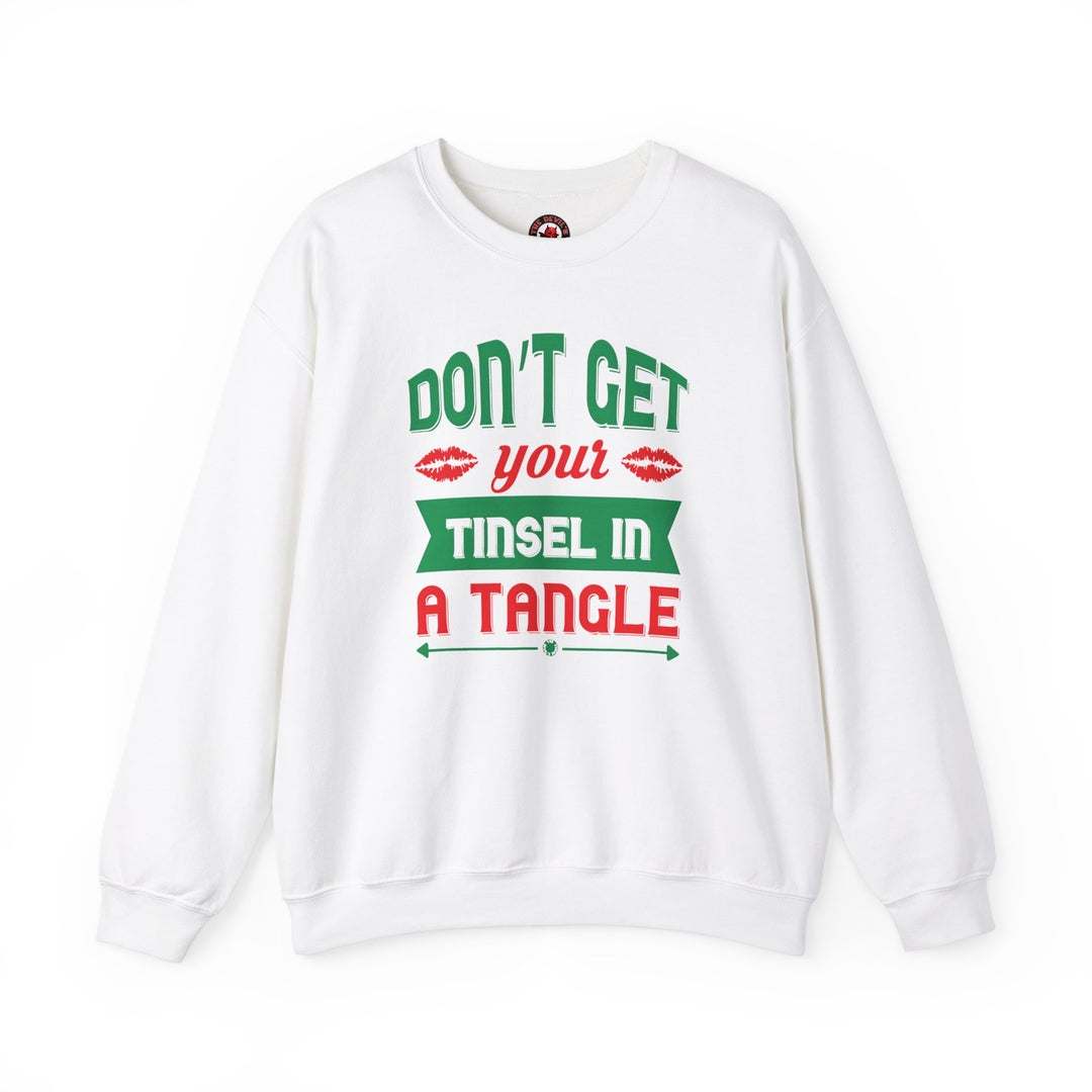 Don't Get Your Tinsel In A Tangle Crewneck Sweatshirt