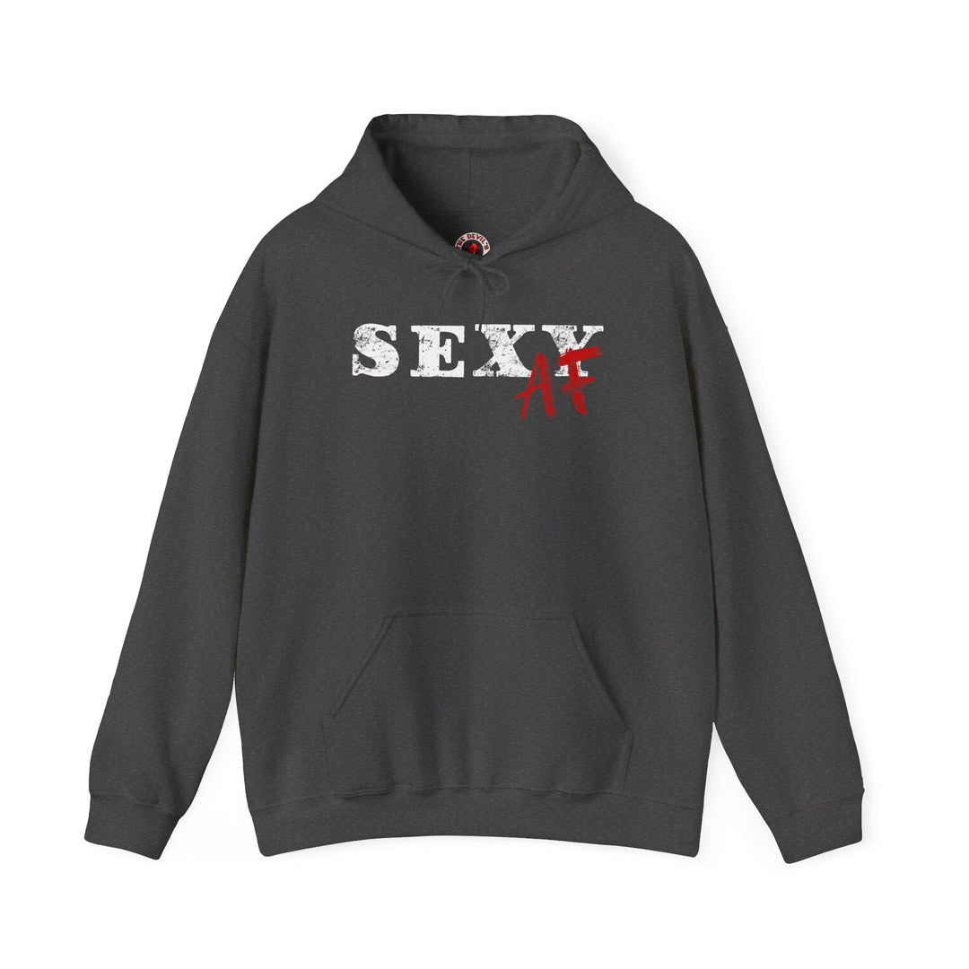Sexy AF Hooded Sweatshirt