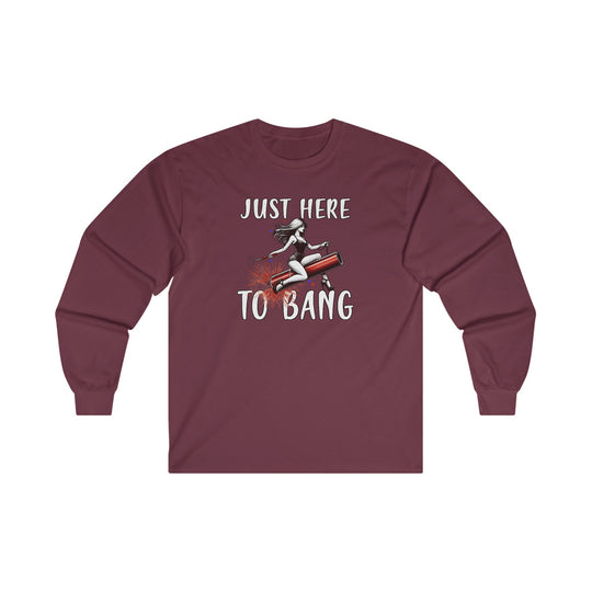 Just Here To Bang Firework Long Sleeve Tee