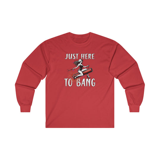 Just Here To Bang Firework Long Sleeve Tee