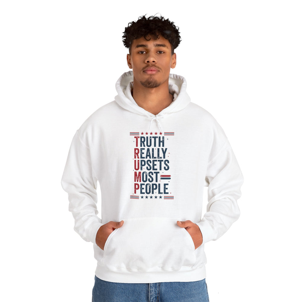 Truth Really Upsets Most People Hooded Sweatshirt